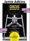 Circus Incognitus - Théâtre de l'Atelier