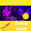 Le bazar comedy show - Le Bazar