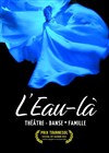 L'Eau-là - La Condition Des Soies