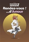 Marianne Sergent dans Rendez-vous !... d'amour - Théâtre Portail Sud