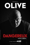 Affiche de Olive dans Dangereux mais serein...