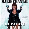 Marie-Chantal ou la patate chaude - La Coupole