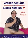 Alice Jacquot dans Vendre son âme ou louer son cul - Le Paris de l'Humour