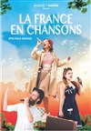 La France en chansons | Châteaudun - Espace Malraux