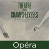 La Traviata de Giuseppe Verdi - Théâtre des Champs Elysées