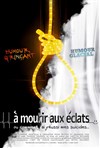 A mourir aux éclats, ou comment j'ai réussi mes suicides... - Au Palace - Salle 4