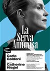 La Serva Amorosa - Théâtre de la Porte Saint Martin