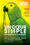 Un coeur simple - Le Théâtre de Poche Montparnasse - Le Petit Poche