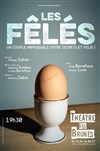 Les fêlés - Théâtre des Brunes