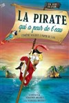 La pirate qui a peur de l'eau - Théâtre à l'Ouest de Lyon