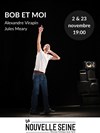 Bob et Moi - La Nouvelle Seine