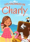 Les vacances de Charly - Théâtre des Chartrons