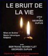 Le bruit de la vie - Théâtre du Nord-Ouest
