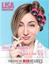 Lisa Raduszynski dans Dans 2 minutes... J'suis au top ! - Théâtre de Dix Heures