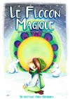 Le flocon magique - La Coupole