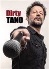 Tano dans Dirty - Spotlight