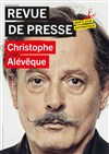 Christophe Alévêque dans Revue de Presse - La Comédie de Metz