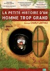 La petite histoire d'un homme trop grand - Albatros Théâtre - Côté Jardin