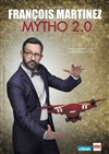 François Martinez : Mytho 2.0 - Théâtre Jean Richard