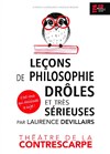 Leçons de philosophie drôles et très sérieuses - Théâtre de la Contrescarpe