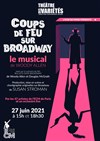 Coups de feu sur Broadway - Théâtre des Variétés - Grande Salle