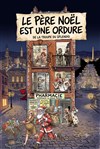 Affiche de Le Père Noël est une ordure