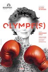 Olympe(s) - Théâtre Essaion