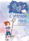 L'attrape rêve - Agapes et spectacles