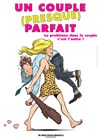 Un couple (presque) parfait - Théâtre Jean Richard