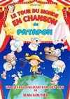 Le tour du monde en chanson de Patapon - L'Archange Théâtre