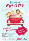 Paroles de Farfelus : Raconte-moi une chanson - Comédie de la Roseraie