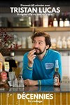 Tristan Lucas dans Décennies - Café théâtre de la Fontaine d'Argent