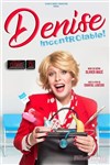 Denise dans IncontrÔlable ! - We welcome 