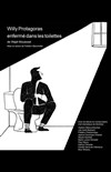 Willy Protagonas enfermé dans les toilettes - Archipel Théâtre