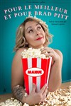 Manue dans Pour le meilleur et pour Brad Pitt - Café Théâtre Le Citron Bleu