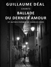 Ballade du dernier amour - Théâtre de l'Ile Saint-Louis Paul Rey