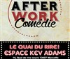 After Work Comédie - La comédie de Marseille (anciennement Le Quai du Rire)