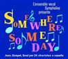 Sympholies : Somewhere, Someday - Halle des Epinettes