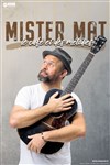Mister Mat dans Le café et des mélodies - Comédie de Tours