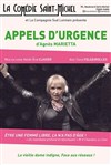Appels d'urgence - La Comédie Saint Michel - petite salle 