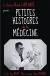 Les petites histoires de la médecine - Applauz'O - Les Caves de la Croix Rochefort