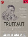 Truffaut correspondance - La Manufacture des Abbesses