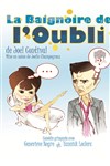 La baignoire de l'oubli - Café Théâtre Le 57