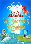 La Fée Sidonie et les secrets d'Ondine - Théâtre Essaion