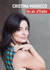 Cristina Marocco : Un air d'Italie - Comédie Nation
