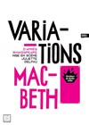 Variations Macbeth - Théâtre de Belleville