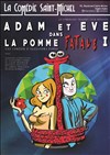 Adam et Eve dans la Pomme Fatale I - La Comédie Saint Michel - petite salle 