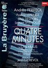 Quatre minutes - Théâtre la Bruyère