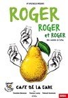 Roger, Roger et Roger - Café de la Gare