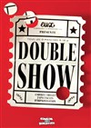 Double show - Le Métropole
